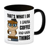 Eule Kaffeebecher mit Spruch I drink coffee and know things