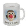 Eule Kaffeebecher mit Spruch Owl You need is love