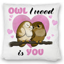 Eulenpaar Kissen mit Spruch Owl I need is you