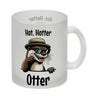 Cooler Otter Kaffeebecher mit Spruch Hot Hotter Otter