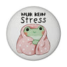 Frosch er Decke Magnet rund rund mit Spruch Nur kein Stress