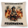 Echte Frauen sind bei der Feuerwehr Kissen