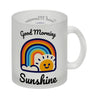 Regenbogen und Sonne Kaffeebecher mit Spruch Good Morning Sunshine