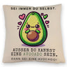 Avocado im Kawaii-Stil Kissen mit Spruch Sei du selbst oder Avocado