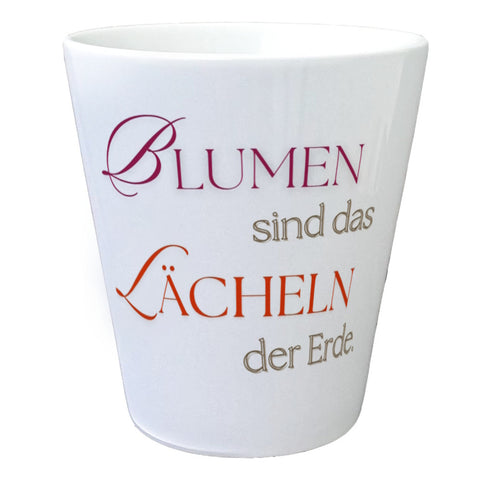 Blumen sind das Lächeln der Erde Blumentopf