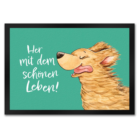 Hund Fußmatte in 35x50 cm mit Spruch Her mit dem schönen Leben