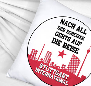 Stuttgart Europapokal Kissen mit Spruch Stuttgart International
