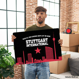 Stuttgart Europapokal Fußmatte in 35x50 cm ohne Rand mit Spruch Stuttgart International