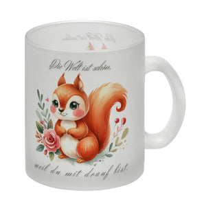 Eichhörnchen Kaffeebecher mit Spruch Welt schön da du dabei