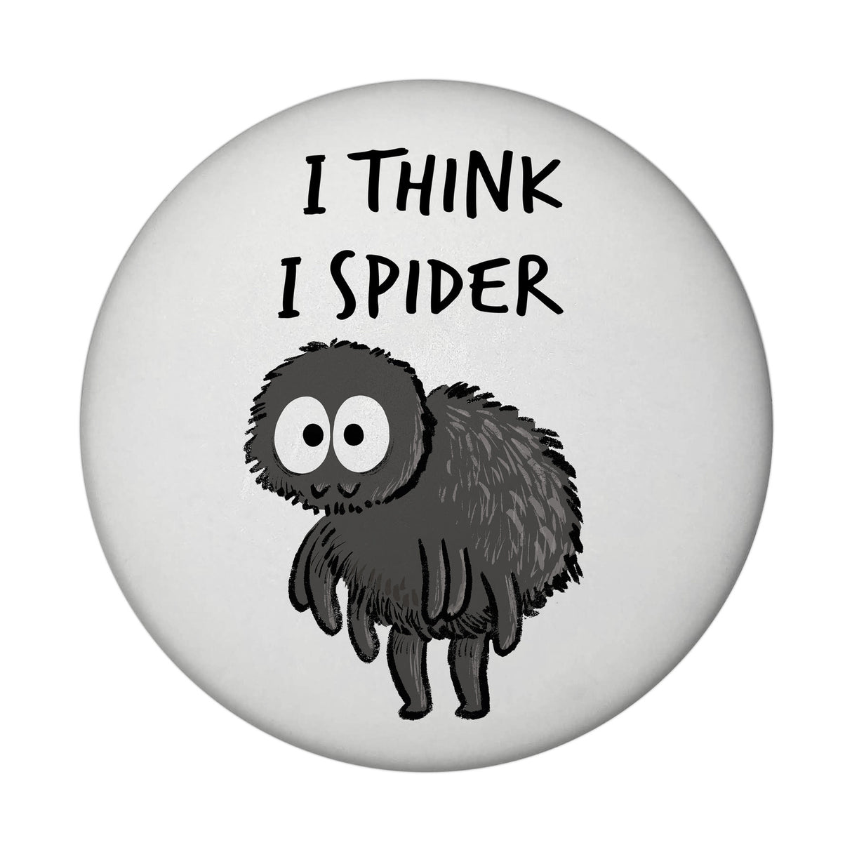 Hary die Spinne Magnet rund mit Spruch I think i spider
