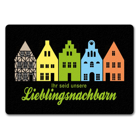 Nachbarschaft Fußmatte in 35x50 cm ohne Rand mit Spruch Ihr seid unsere Lieblingsnachbarn
