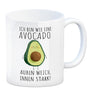 Avocado Kaffeebecher mit Spruch Außen weich innen stark wie Avocado