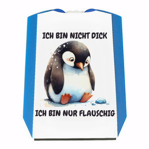 Flauschiger Pinguin Parkscheibe mit Spruch Nicht dick nur flauschig