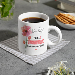 Blume Kaffeebecher mit Spruch Du bist toll einzigartig und wunderbar