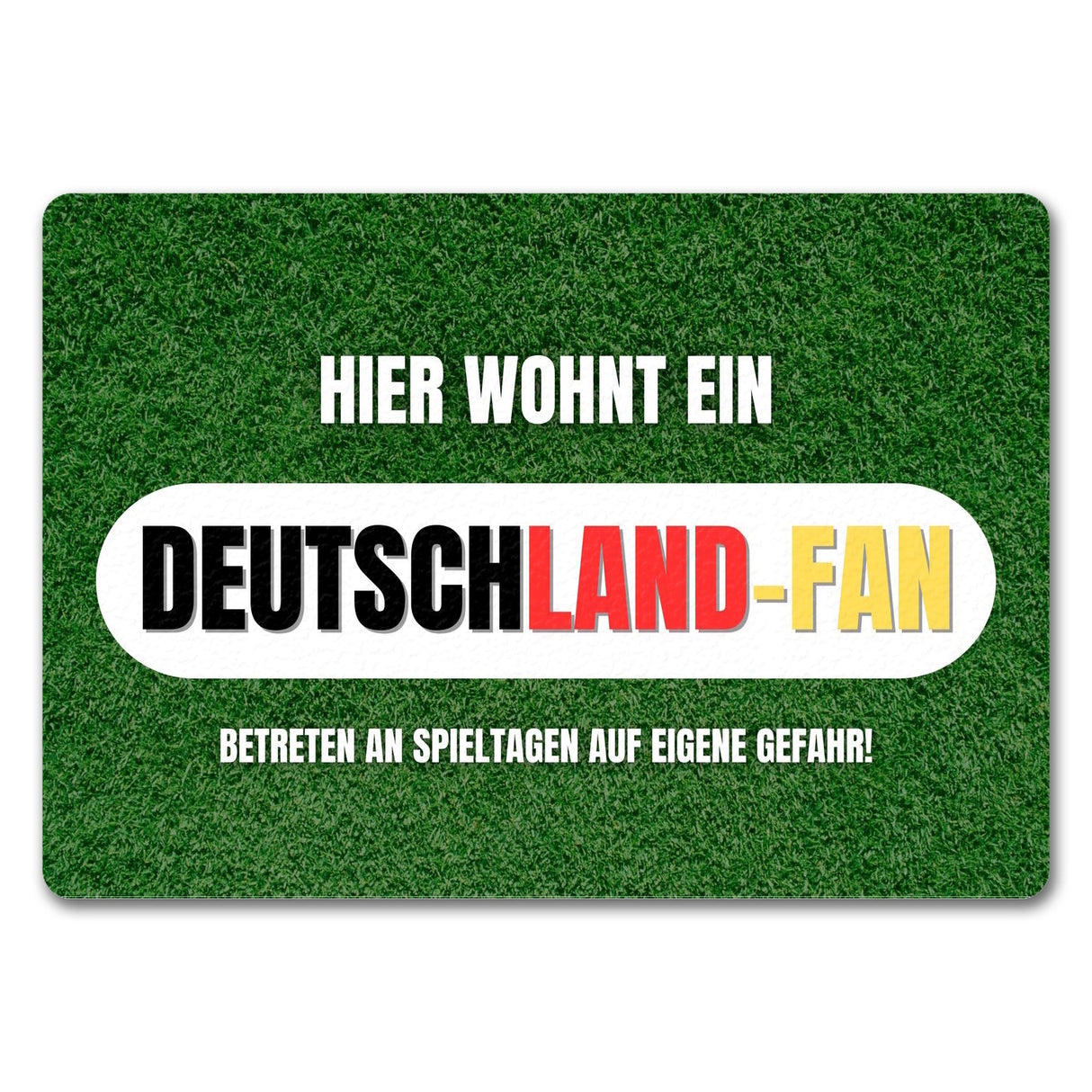 Hier wohnt ein Deutschland-Fan Fußmatte in 35x50 cm ohne Rand mit Spruch Betreten auf eigene Gefahr