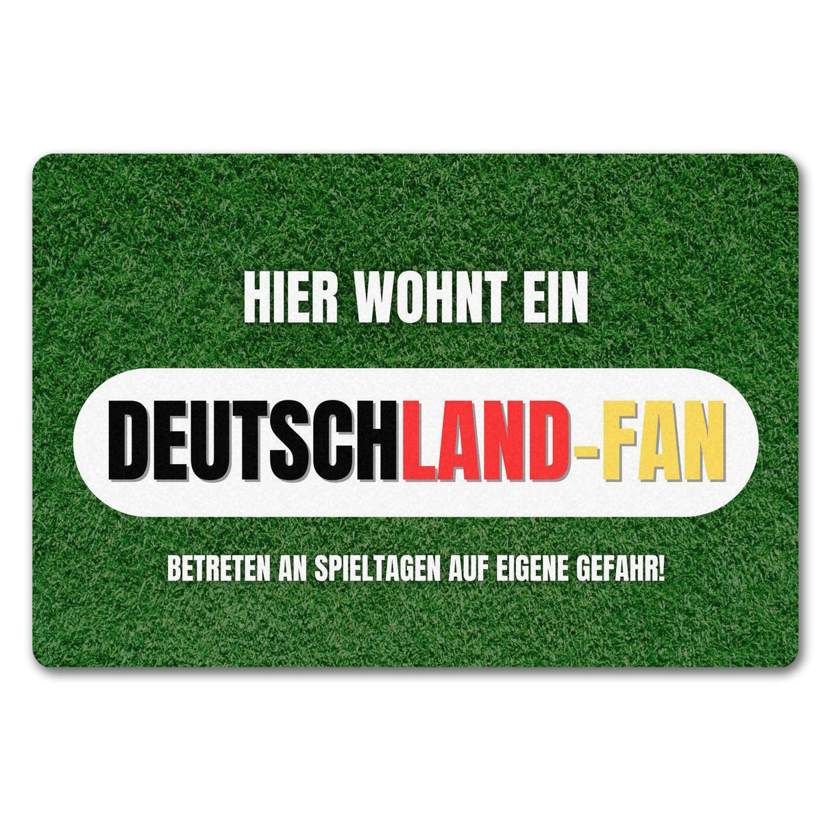 Hier wohnt ein Deutschland-Fan Fußmatte in 35x50 cm ohne Rand mit Spruch Betreten auf eigene Gefahr