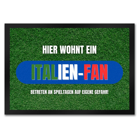 Hier wohnt ein Italien-Fan Fußmatte in 35x50 cm mit Spruch Betreten auf eigene Gefahr
