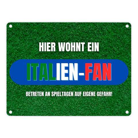 Hier wohnt ein Italien-Fan Metallschild in 15x20 cm mit Spruch Betreten an Spieltagen auf eigene Gefahr