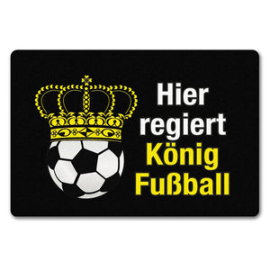 Fußball mit Krone Fußmatte in 35x50 cm ohne Rand mit Spruch Hier regiert König Fußball