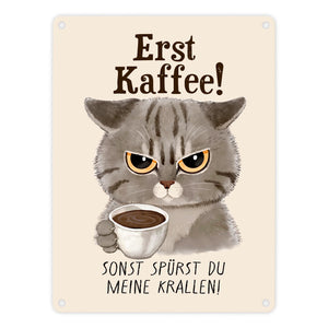 Morgenmuffel Katze Metallschild in 15x20 cm mit Spruch Erst Kaffee sonst Krallen
