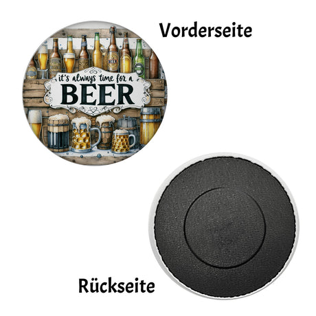 Bier Magnet rund mit Spruch It's always time for a Beer