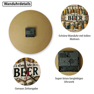 Bier Wanduhr mit Spruch It's always time for a Beer