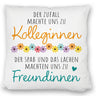 Beste Kollegin Kissen mit Spruch Von Kolleginnen zu Freundinnen durch Spaß