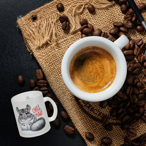 Pummeliges Chinchilla Kaffeebecher mit Spruch Chill mal