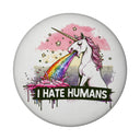 Einhorn kotzt Regenbogen Magnet rund mit Spruch I hate Humans