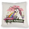 Einhorn kotzt Regenbogen Kissen mit Spruch I hate Humans