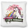 Einhorn kotzt Regenbogen Kissen mit Spruch I hate Humans