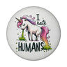 Kotzendes Einhorn Magnet rund mit Spruch I hate Humans