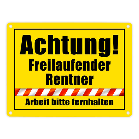 Warnschild Renteneintritt Metallschild in 15x20 cm mit Spruch Freilaufender Rentner Arbeit fernhalten