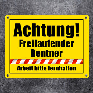 Warnschild Renteneintritt Metallschild in 15x20 cm mit Spruch Freilaufender Rentner Arbeit fernhalten