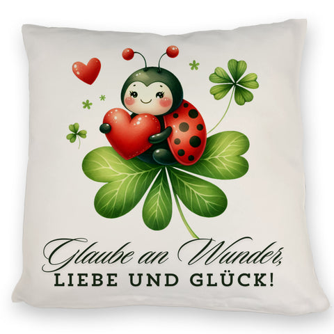 Marienkäfer Kissen mit Spruch Glaube an Wunder, Liebe und Glück!