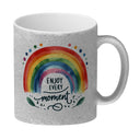 Regenbogen Kaffeebecher mit Spruch Enjoy every moment