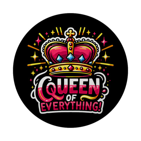 Krone einer Königin Magnet rund mit Spruch Queen of everything