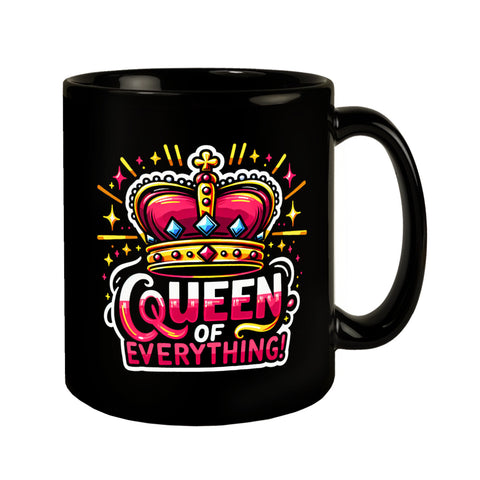 Krone einer Königin Tasse in Schwarz mit Spruch Queen of everything