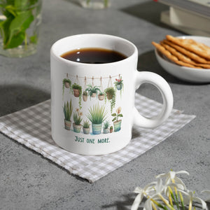 Pflanzen machen glücklich Kaffeebecher mit Spruch Just one more
