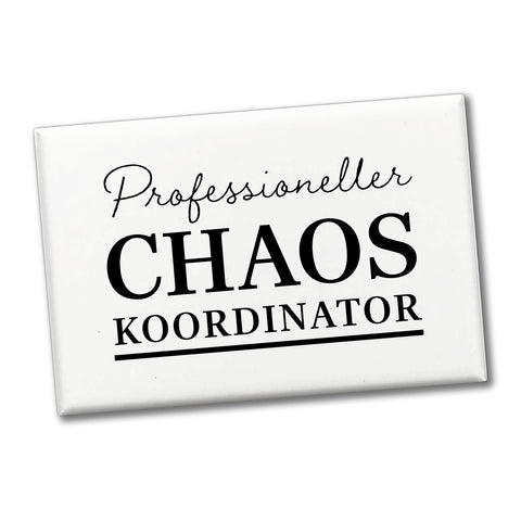 Chef Souvenir Magnet eckig mit Spruch Professioneller Chaos Koordinator