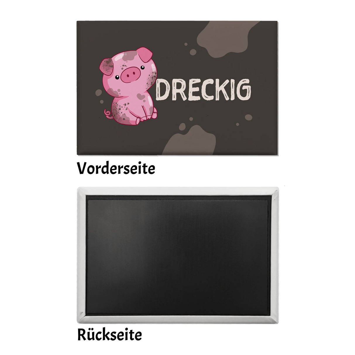 Schwein Souvenir Magnet eckig mit Spruch Dreckig