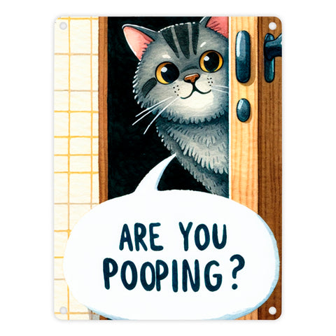 Katze schaut durch Türspalt Metallschild in 15x20 cm mit Spruch Are you pooping?