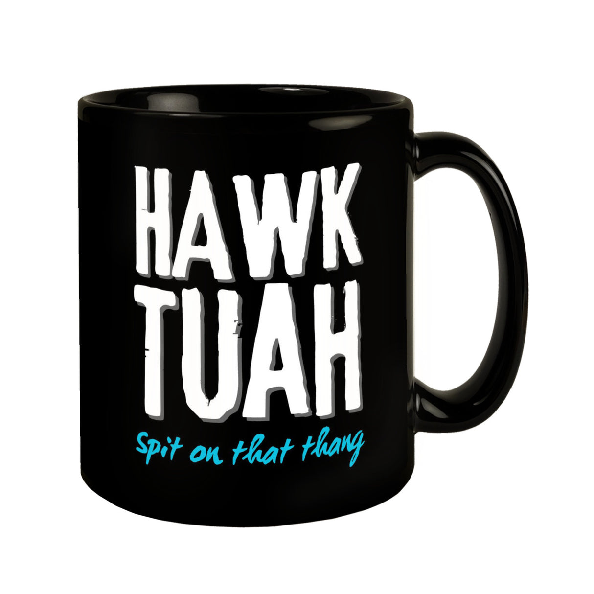 Hawk Tuah Tasse in Schwarz mit Spruch Spit on that thang