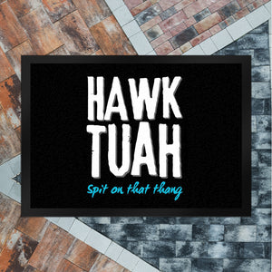 Hawk Tuah Fußmatte in 35x50 cm mit Spruch Spit on that thang