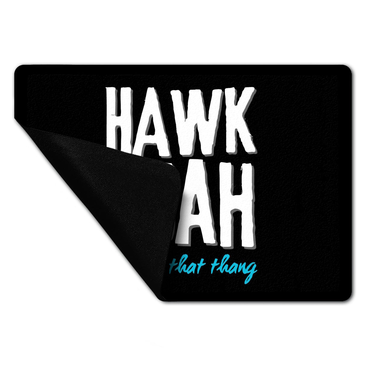 Hawk Tuah Fußmatte in 35x50 cm ohne Rand mit Spruch Spit on that thang