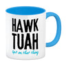 Hawk Tuah Kaffeebecher mit Spruch Spit on that thang