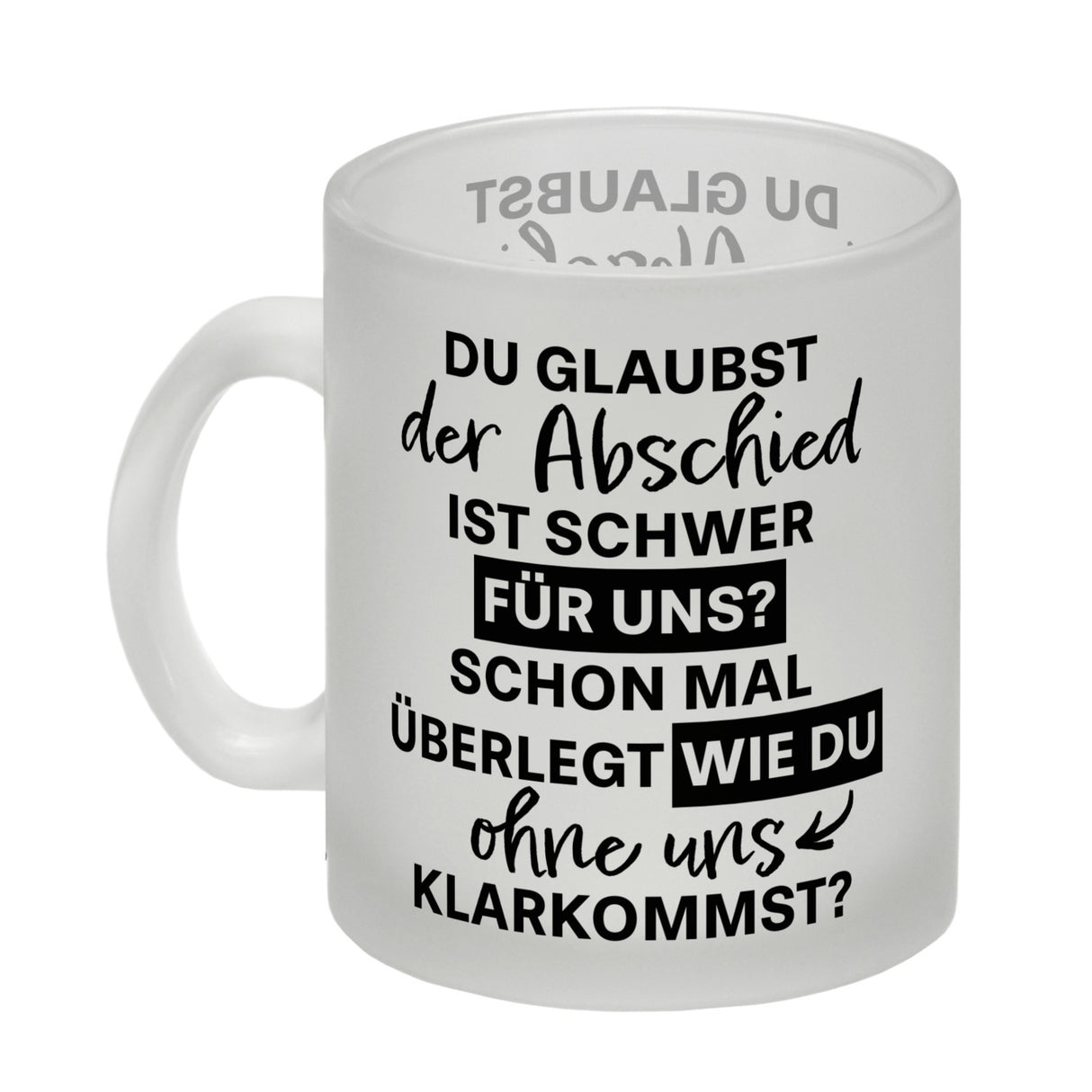 Abschied Kollege Kaffeebecher mit Spruch Wie kommst du ohne uns klar