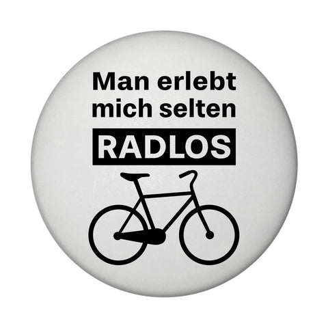 Fahrradfahrer Magnet rund mit Spruch Man erlebt mich selten radlos