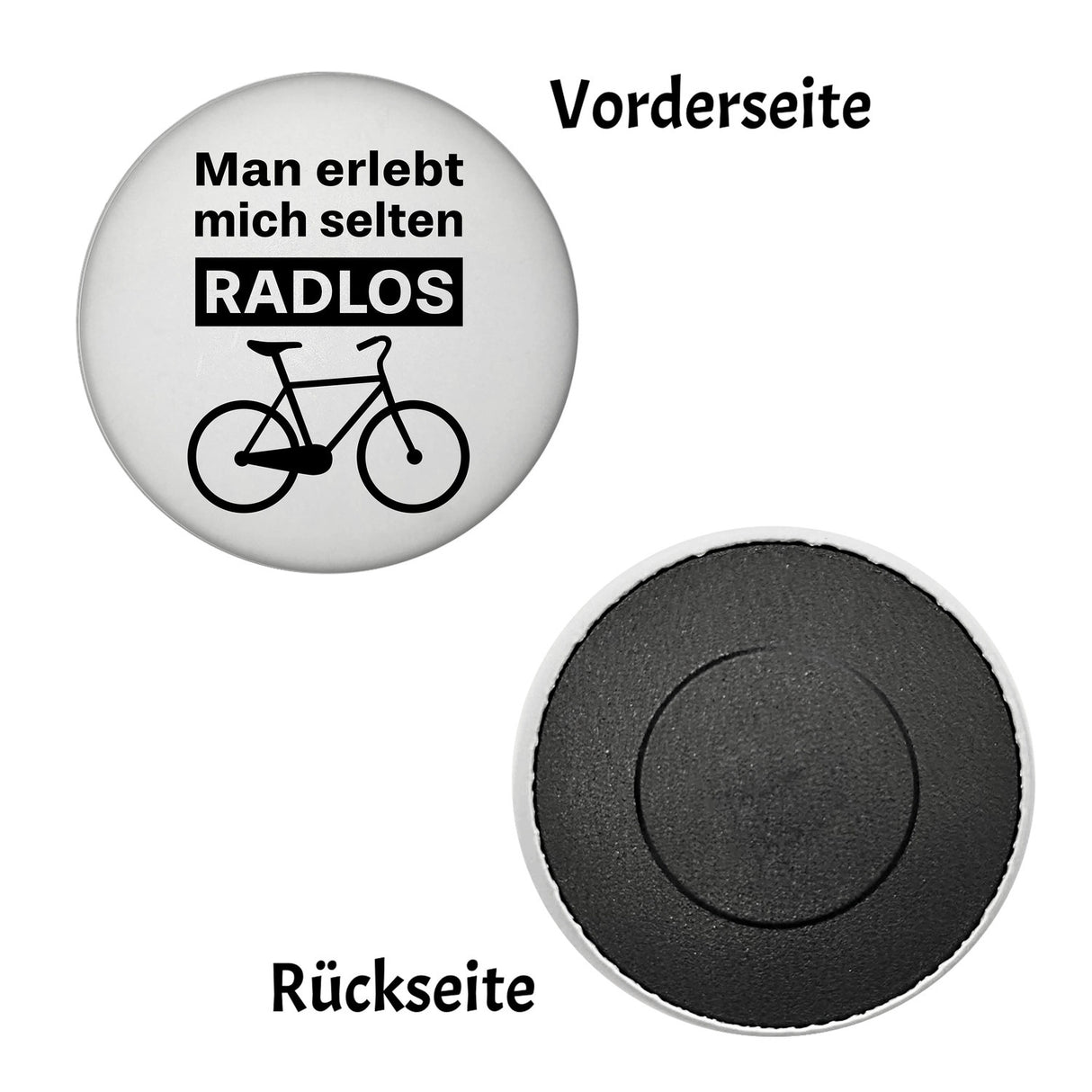 Fahrradfahrer Magnet rund mit Spruch Man erlebt mich selten radlos