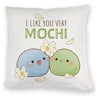 Mochi Freunde Kissen mit Spruch I like you very Mochi